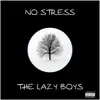 The Lazy Boys - No Stress - Single